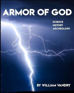 Armor of God: Science, History, Archeology - Vandry, William