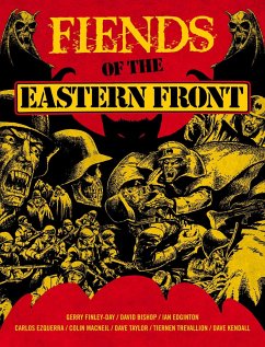 Fiends of the Eastern Front Omnibus Volume 1 - Finley-Day, Gerry; Bishop, David; Edginton, Ian