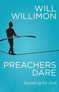 Preachers Dare - Willimon, William H