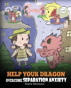 Help Your Dragon Overcome Separation Anxiety - Herman, Steve