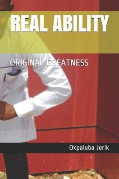 Real Ability: Original Greatness - Okpaluba, Jerik Osinakachukwu; Jerik, Okpaluba