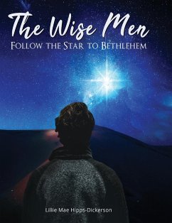 The Wise Men Follow The Star To Bethlehem - Hipps-Dickerson, Lillie Mae