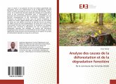 Analyse des causes de la déforestation et de la dégradation forestière Analyse des causes de la déforestation et de la dégradation forestière