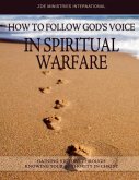 How To Follow Gods Voice In Spiritual Warfare