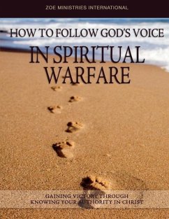How To Follow Gods Voice In Spiritual Warfare - Zoe Inc