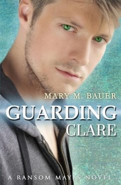 Guarding Clare: A Ransom Mayes Novel - Bauer, Mary M.