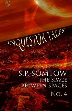 Inquestor Tales Four - Somtow, S P