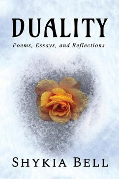 Duality: Poems, Essays, and Reflections - Bell, Shykia