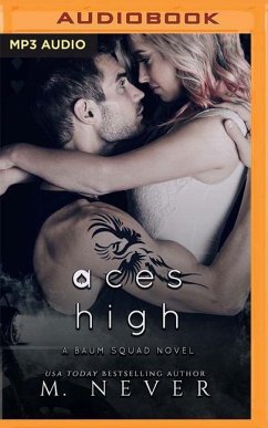 Aces High: An Angsty Second Chance Motorcycle Romance - Never, M.