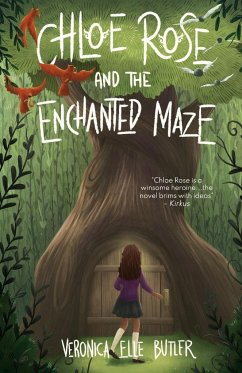 Chloe Rose and the Enchanted Maze - Butler, Veronica Elle