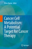 Cancer Cell Metabolism: A Potential Target for Cancer Therapy (eBook, PDF)