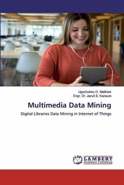 Multimedia Data Mining - Matthew, Ugochukwu O.;Kazaure, Jazuli S.