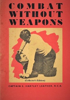 Combat Without Weapons (Collector's Edition) - Hartley Leather, R. C. A. Captain E.