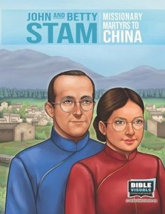 John and Betty Stam: Missionary Martyrs to China - Weitzel, Karen E.; International, Bible Visuals