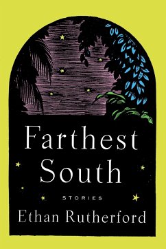 Farthest South & Other Stories - Rutherford, Ethan