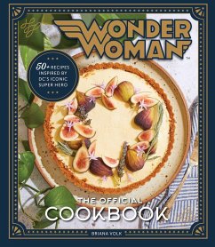 Wonder Woman: The Official Cookbook - Volk, Briana