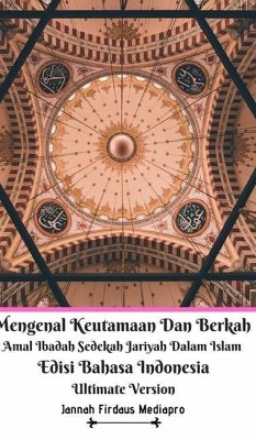 Mengenal Keutamaan Dan Berkah Amal Ibadah Sedekah Jariyah Dalam Islam Edisi Bahasa Indonesia Ultimate Version - Mediapro, Jannah Firdaus