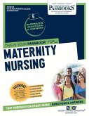 Maternity Nursing (Rce-58): Passbooks Study Guide Volume 58