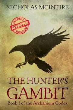 The Hunter's Gambit: Book 1 of the Archanium Codex - McIntire, Nicholas