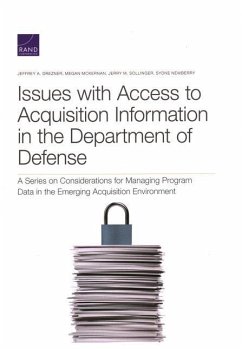 Issues with Access to Acquisition Information in the Department of Defense: A Series on Considerations for Managing Program Data in the Emerging Acqui - Drezner, Jeffrey A.; McKernan, Megan; Sollinger, Jerry M.