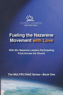 Fueling the Nazarene Movement with Love