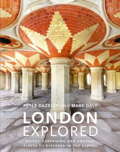 London Explored - Dazeley, Peter; Daly, Mark