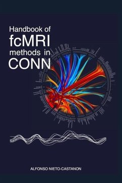 Handbook of functional connectivity Magnetic Resonance Imaging methods in CONN - Nieto-Castanon, Alfonso