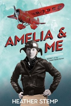 Amelia and Me: Book 1 of the Ginny Ross Series - Stemp, Heather