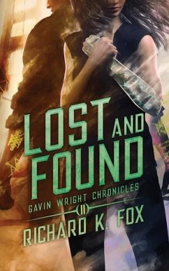 Lost and Found: Gavin Wright Chronicles Book 2 - Fox, Richard K.