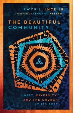 The Beautiful Community - Ince, Irwyn L.; Keller, Timothy