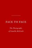 Face to Face: The Photographs of Camilla McGrath