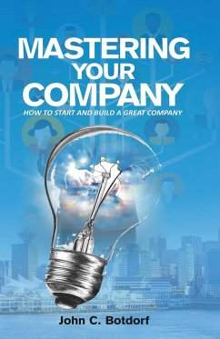 Mastering Your Company - Botdorf, John C.