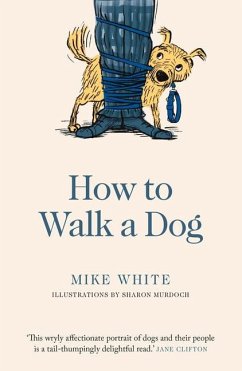 How to Walk a Dog - White, Mike