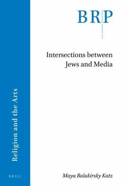 Intersections Between Jews and Media - Katz, Maya Balakirsky
