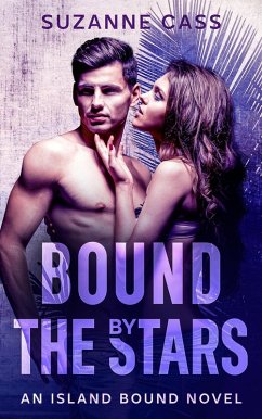 Bound by the Stars (Island Bound, #3) (eBook, ePUB) - Cass, Suzanne