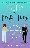 Pretty in Peep-Toes (Love Ever After, #3) (eBook, ePUB)
