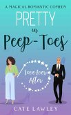 Pretty in Peep-Toes (Love Ever After, #3) (eBook, ePUB)