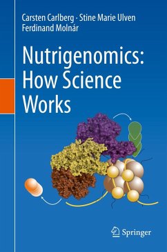 Nutrigenomics: How Science Works (eBook, PDF) - Carlberg, Carsten; Ulven, Stine Marie; Molnár, Ferdinand