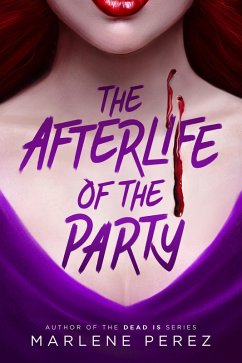 The Afterlife of the Party (eBook, ePUB) - Perez, Marlene