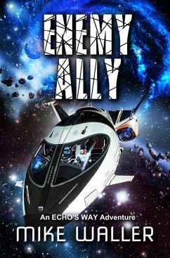 Enemy Ally (Echo's Way, #3) (eBook, ePUB) - Waller, Mike