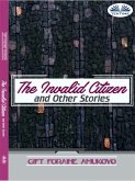 The Invalid Citizen And Other Stories (eBook, ePUB)