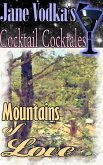 Mountains of Love : A Jane Vodka Cocktail Cocktale (Jane Vodka's Cocktail Cocktales) (eBook, ePUB)
