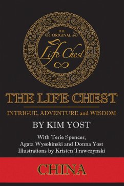 The Life Chest: China (The Life Chest Adventures, #1) (eBook, ePUB) - Yost, Kim; Spencer, Terie; Yost, Donna
