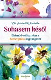 Sohasem késő! (eBook, ePUB)