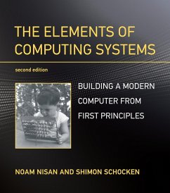 The Elements of Computing Systems, second edition (eBook, ePUB) - Nisan, Noam; Schocken, Shimon