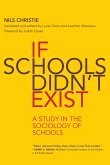 If Schools Didn't Exist (eBook, ePUB) If Schools Didn't Exist (eBook, ePUB)