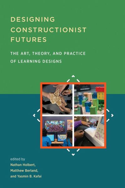 Designing Constructionist Futures (eBook, ePUB) Designing Constructionist Futures (eBook, ePUB)