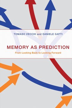 Memory as Prediction (eBook, ePUB) - Vecchi, Tomaso; Gatti, Daniele