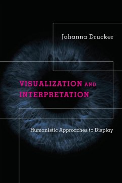 Visualization and Interpretation (eBook, ePUB) - Drucker, Johanna