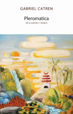 Cover Pleromatica, or Elsinore's Trance (eBook, ePUB)